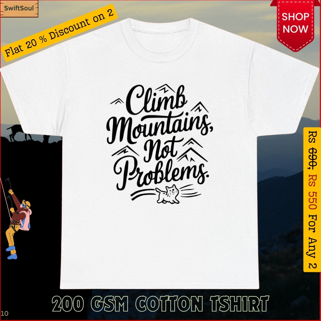 Climb Mountains Not Problems